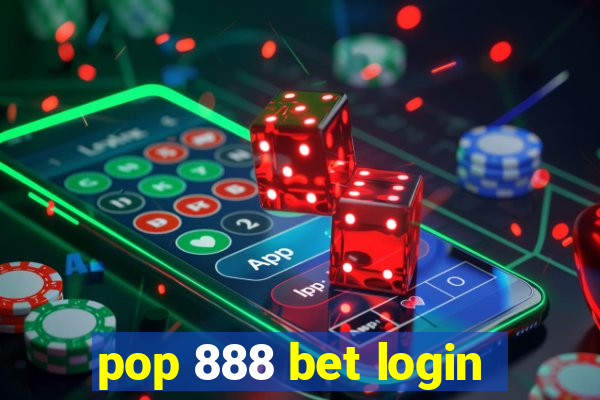 pop 888 bet login